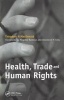 Health, Trade and Human Rights, Volume 2 - Using Film and Other Visual Media in Graduate and Medical Education (Paperback, 1 New Ed) - Theodore H MacDonald Photo