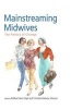 Mainstreaming Midwives - The Politics of Change (Hardcover) - Robbie Davis Floyd Photo