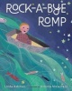 Rock-A-Bye Romp (Hardcover) - Linda Ashman Photo