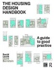 The Housing Design Handbook - a Guide to Good Practice (Paperback) - David Levitt Photo