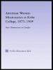 American Women Missionaries at Kobe College, 1873-1909 (Paperback) - Noriko Kawamura Ishii Photo