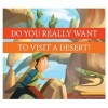 Do You Really Want to Visit a Desert? (Hardcover) - Bridget Heos Photo