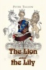 The Lion and the Lily (Paperback) - Peter Tallon Photo