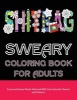 Sweary Coloring Book for Adults - Curse and Swear Words Filled with Cute Animals, Flowers and Patterns (Paperback) - Swear Word Adult Coloring Books Photo