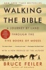 Walking the Bible - A Journey by Land Through the Five Books of Moses (Paperback) - Bruce Feiler Photo