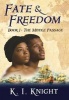 Fate & Freedom - Book I: The Middle Passage (Hardcover) - K I Knight Photo