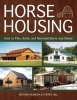 Horse Housing - How to Plan, Build, and Remodel Barns and Sheds (Paperback) - Richard Klimesh Photo