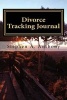 Divorce Tracking Journal - Record Meetings with the Ex (Paperback) - Stephen a Anthony Photo