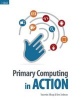 Primary Computing in Action (Paperback) - Yasemin Allsop Photo