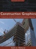 Construction Graphics - A Practical Guide to Interpreting Working Drawings (Hardcover, 2nd Revised edition) - Keith A Bisharat Photo