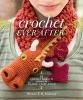 Crochet Ever After - 18 Crochet Projects Inspired by Classic Fairy Tales (Paperback) - Brenda K B Anderson Photo