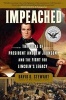 Impeached - The Trial of President Andrew Johnson and the Fight for Lincoln's Legacy (Paperback) - David O Stewart Photo