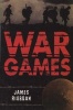 War Games (Paperback) - James Riordan Photo