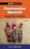 Guatemalan Spanish - Speak Like a Native! (Paperback) - Lee Jamison Photo