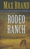 Rodeo Ranch - A Western Duo (Hardcover) - Max Brand Photo