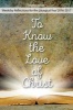 To Know the Love of Christ - Weekday Reflections for the Liturgical Year 2016-2017 (Paperback) - Martin Hogan Photo