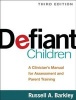 Defiant Children - A Clinician's Manual for Assessment and Parent Training (Paperback, 3rd Revised edition) - Russell A Barkley Photo