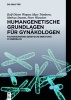 Humangenetische Grundlagen Fur Gynakologen - Fachgebundene Genetische Beratung Im Uberblick (German, Hardcover) - Rolf Dieter Wegner Photo