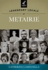 Legendary Locals of Metairie (Paperback) - Catherine Campanella Photo