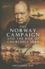 The Norway Campaign and the Rise of Churchill 1940 (Hardcover) - Anthony Dix Photo