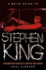 A Brief Guide to Stephen King (Paperback) - Paul Simpson Photo