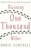 Running One Thousand Miles (Paperback) - Robin Campbell Photo