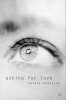 Asking for Love (Paperback, New edition) - Roxana Robinson Photo