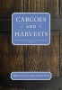 Cargoes and Harvests (Paperback) - Donald Culross Peattie Photo