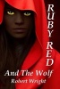 Ruby Red and the Wolf (Paperback) - MR Robert Wright Jr Photo