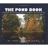 The Pond Book - A Complete Guide to Site Planning, Design and Managing of Small Lakes and Ponds (Paperback) - John Stephen Hicks Photo