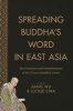 Spreading Buddha's Word in East Asia - The Formation and Transformation of the Chinese Buddhist Canon (Hardcover) - Jiang Wu Photo