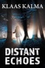 Distant Echoes (Paperback) - Klaas Kalma Photo