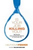 Is Your Job Killing You? - Workouts That Reverse the Effects of Corporate Life (Paperback) - Howard Waldstreicher Photo