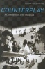 Counterplay - An Anthropologist at the Chessboard (Paperback) - Robert R Desjarlais Photo