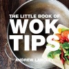 Little Book of Wok Tips (Paperback) - Andrew Langley Photo