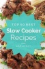 Slow Cooker - Top 50 Best Slow Cooker Recipes - The Quick, Easy, & Delicious Everyday Cookbook! (Paperback) - Carla Ray Photo