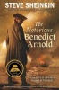 The Notorious Benedict Arnold - A True Story of Adventure, Heroism & Treachery (Paperback) - Steve Sheinkin Photo