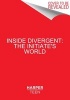 Inside Divergent: The Initiate's World (Paperback) - Cecilia Bernard Photo