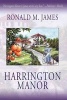 Harrington Manor (Paperback) - Ronald M James Photo