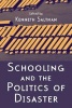 Schooling and the Politics of Disaster (Paperback) - Kenneth J Saltman Photo