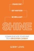 Shine - Stand Out. Get Noticed. Be Brilliant. Communicate Your Way to a Brighter Career (Paperback) - Gerry Lewis Photo