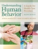 Understanding Human Behavior - A Guide for Health Care Providers (Paperback, 8th Revised edition) - Alyson Honeycutt Photo