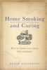 Home Smoking and Curing (Hardcover) - Keith Erlandson Photo