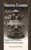 Sierra Leone Art and Culture - People and Tradition, Tourism, Environment (Paperback) - Emmanuel Alvin Photo