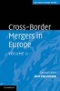 Cross-border Mergers in Europe, Volume 2 (Hardcover) - Dirk Van Gerven Photo