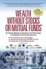 Wealth Without Stocks or Mutual Funds - The Ultimate Blueprint of Little-Known, Powerful Strategies for Building Diversified Wealth and Income (Paperback) - John Jamieson Photo