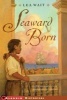 Seaward born (Paperback, 1st Alladin Paperbacks ed) - Lea Wait Photo