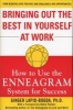 Bringing Out the Best in Yourself at Work - How to Use the Enneagram System for Success (Paperback) - Ginger Lapid Bogda Photo