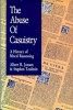 The Abuse of Casuistry - A History of Moral Reasoning (Paperback) - Albert R Jonsen Photo