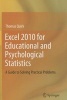 Excel 2010 for Educational and Psychological Statistics 2012 - A Guide to Solving Practical Problems (Paperback, 2012) - Thomas J Quirk Photo